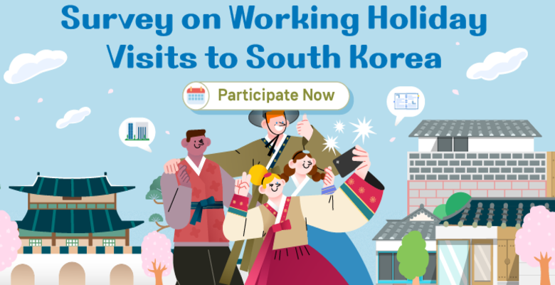 Survey on Working Holiday Visits to South Korea by Korea Tourism Organization